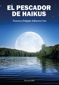 EL PESCADOR DE HAIKUS