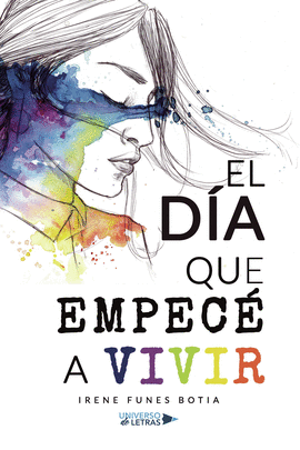 EL D�A QUE EMPEC� A VIVIR
