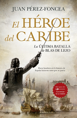 HEROE DEL CARIBE (BOLSILLO) ULTIMA BATALLA DE BLAS DE LEZO