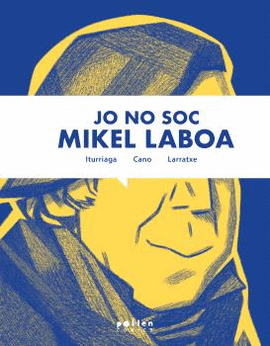 JO NO SOC MIKEL LABOA