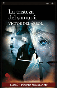 LA TRISTEZA DEL SAMURAI (EDICI�N D�CIMO ANIVERSARIO)