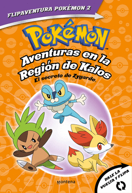 POK�MON. AVENTURAS EN LA REGI�N KALOS. EL SECRETO DE ZYGARDE + AVENTURAS EN LA R