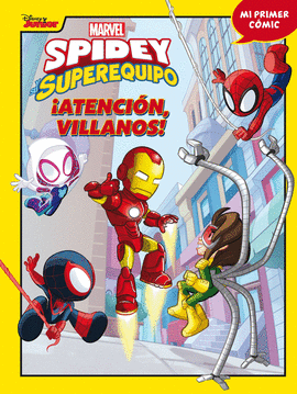 SPIDEY Y SU SUPEREQUIPO. ATENCIN, VILLANOS!