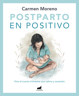 POSTPARTO EN POSITIVO:EL MEJOR COMIENZO A LA MATERNIDAD