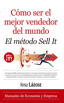 CMO SER EL MEJOR VENDEDOR DEL MUNDO. EL MTODO SELL IT