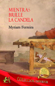 MIENTRAS BRILLE LA CANDELA