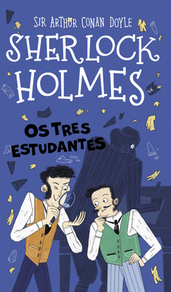SHERLOCK HOLMES:OS TRES ESTUDANTES