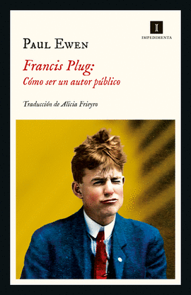 FRANCIS PLUG: C�MO SER UN AUTOR P�BLICO