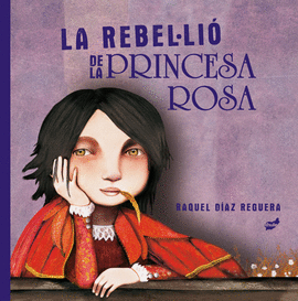 LA REBEL�LI� DE LA PRINCESA ROSA