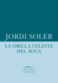 ORILLA CELESTE DEL AGUA, LA