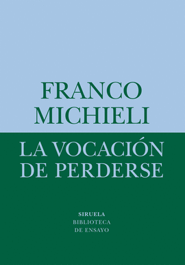 LA VOCACI�N DE PERDERSE