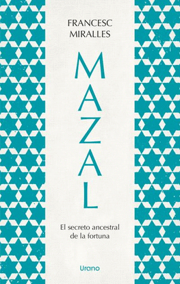 MAZAL.EL SECRETO ANCESTRAL DE LA FORTUNA