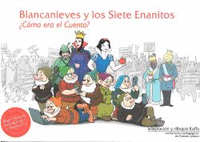 BLANCANIEVES Y LOS SIETE ENANITOS COMO ERA EL CUENTO