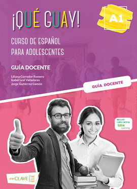 QUE GUAYL! A1 - GUIA DOCENTE