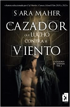 EL CAZADOR QUE LUCH CONTRA EL VIENTO
