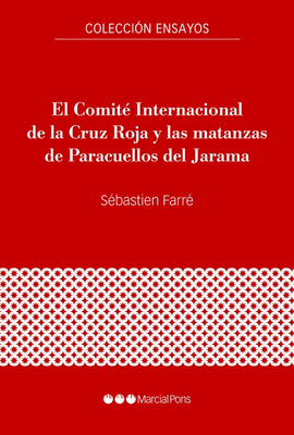EL COMIT INTERNACIONAL DE LA CRUZ ROJA Y LAS MATANZAS DE PARACUELLOS DEL JARAMA