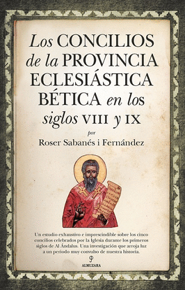 CONCILIOS DE LA PROVINCIA ECLESI�STICA B�TICA EN LOS SIGLOS VIII