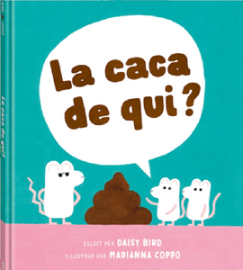 LA CACA DE QUI