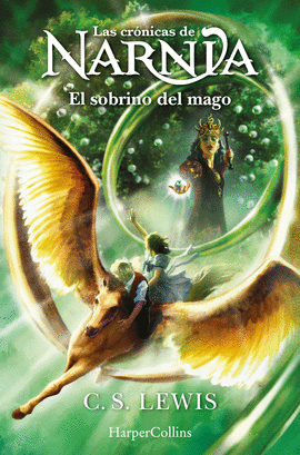 LAS CRNICAS DE NARNIA: EL SOBRINO DEL MAGO (LIBRO 1)