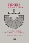 TENIS LA PALABRA: APUNTES SOBRE TEATRALIDAD Y JUSTICIA