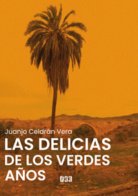 LAS DELICIAS DE LOS VERDES A�OS