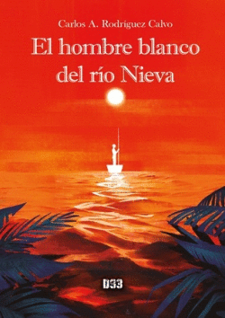 EL HOMBRE BLANCO DEL R�O NIEVA