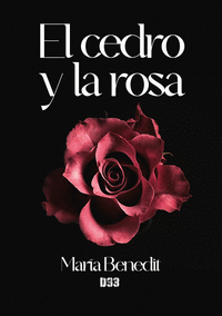 EL CEDRO Y LA ROSA