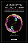 LA EDUCACI�N Y SU RESISTENCIA AL CAMBIO