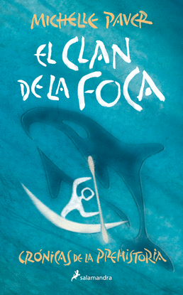 EL CLAN DE LA FOCA (CR�NICAS DE LA PREHISTORIA 2)