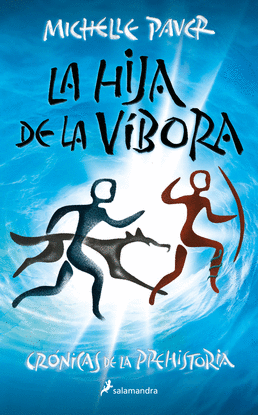 LA HIJA DE LA V�BORA (CR�NICAS DE LA PREHISTORIA 7)