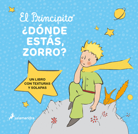 EL PRINCIPITO. DNDE ESTS, ZORRO?