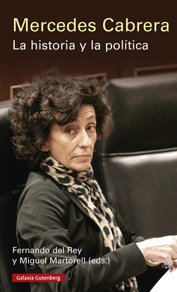 MERCEDES CABRERA. LA HISTORIA Y LA POL�TICA