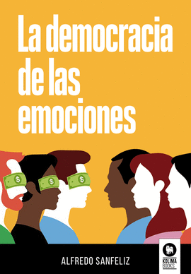 LA DEMOCRACIA DE LAS EMOCIONES