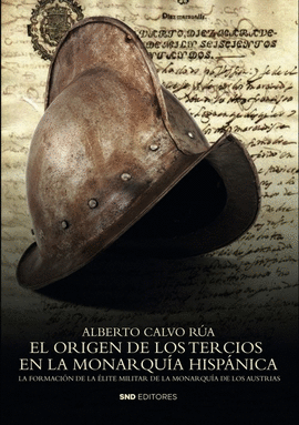 EL ORIGEN DE LOS TERCIOS EN LA MONARQU�A HISP�NICA