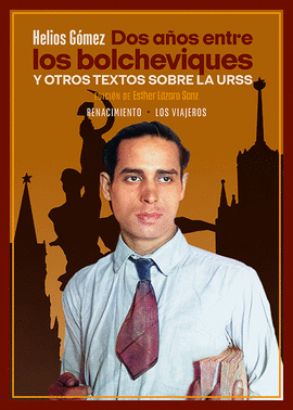 DOS A�OS ENTRE LOS BOLCHEVIQUES Y OTROS TEXTOS SOBRE LA URSS