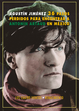 36 PASOS PERDIDOS PARA ENCONTRAR A ANTON�N ARTAUD EN M�XICO