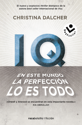 IQ. EN ESTE MUNDO LA PERFECCIN LO ES TODO.