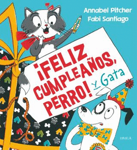 �FELIZ CUMPLEA�OS, PERRO! Y GATA