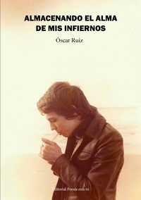 ALMACENANDO EL ALMA DE MIS INFIERNOS