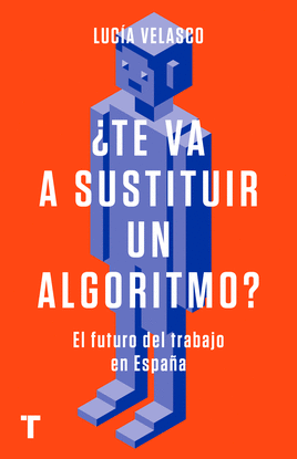 TE VA A SUSTITUIR UN ALGORITMO?