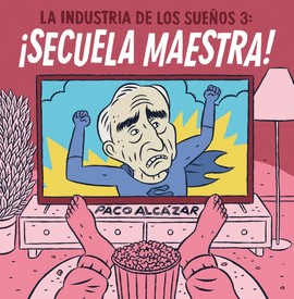 LA INDUSTRIA DE LOS SUEOS 3: SECUELA MAESTRA!