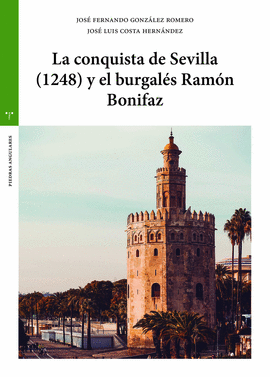 LA CONQUISTA DE SEVILLA (1248) Y EL BURGALS RAMN BONIFAZ