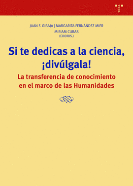 SI TE DEDICAS A LA CIENCIA, �DIV�LGALA!