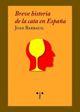 BREVE HISTORIA DE LA CATA EN ESPA�A
