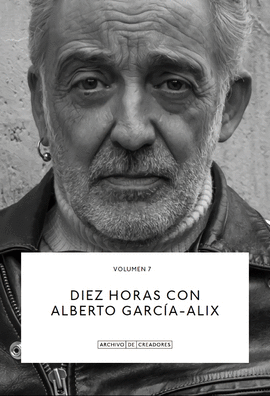 DIEZ HORAS CON ALBERTO GARCÍA-ALIX.