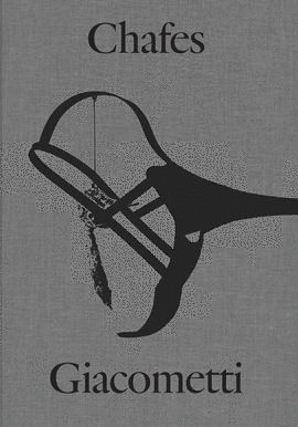 RUI CHAFES Y GIACOMETTI