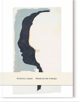 CUADERNO DE ARTISTA ANTONIO L�PEZ