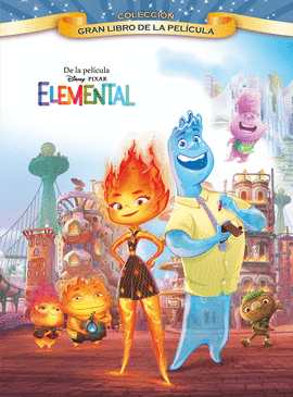 ELEMENTAL. GRAN LIBRO DE LA PEL�CULA