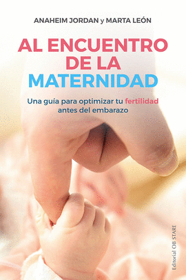 AL ENCUENTRO DE LA MATERNIDAD