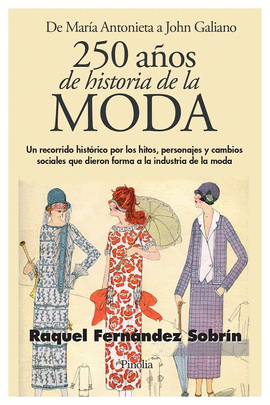 250 A�OS DE HISTORIA DE LA MODA